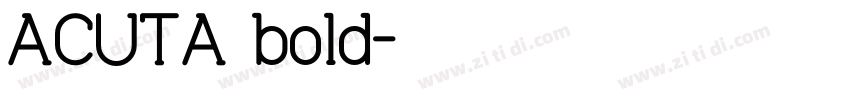 ACUTA bold字体转换